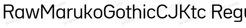 RawMarukoGothicCJKtc Regular字体转换